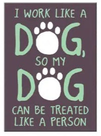 I work like a dog rectangle magnet image 0